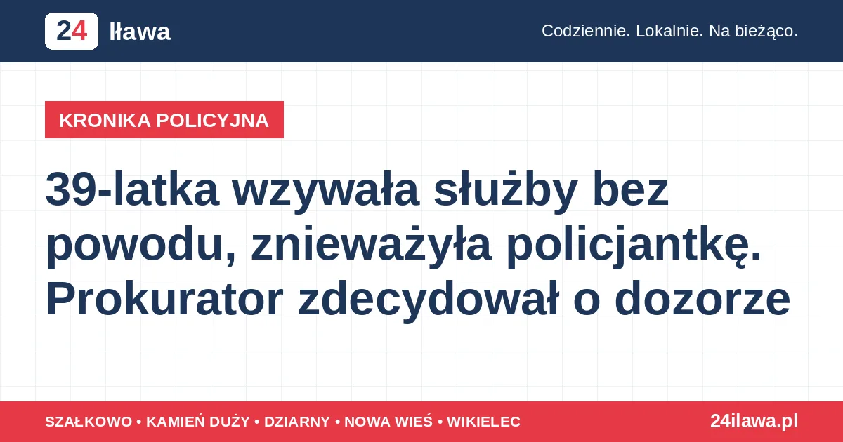 Ilustracja materiału: 39-latka wzywała służby bez powodu, znieważyła policjantkę. Prokurator zdecydował o dozorze | Kronika Policyjna 24 Iława