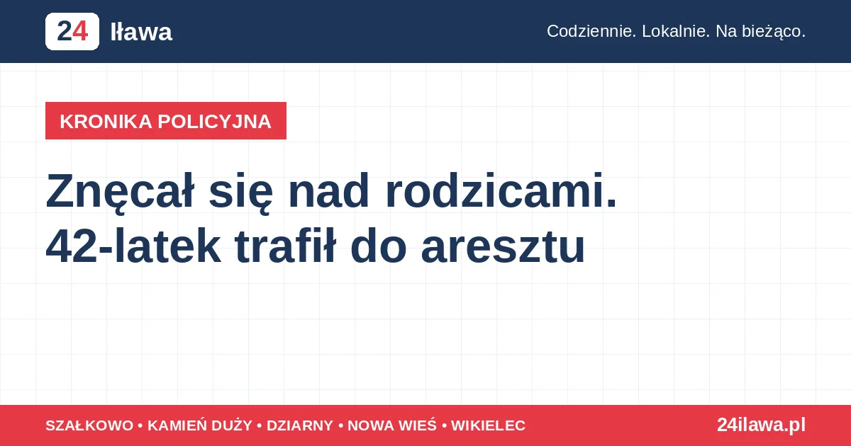 Ilustracja materiału: Znęcał się nad rodzicami. 42-latek trafił do aresztu